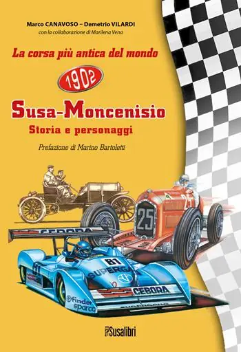 Spedito Oggi La corsa più antica del mondo Susa-Moncenisio. Storia e personaggi