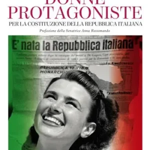 Prezzo Ridotto Donne protagoniste. Per la costituzione della Repubblica italiana