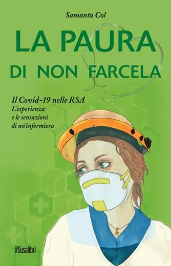 Reso Gratuito La paura di non farcela. Il Covid-19 nelle RSA. L’esperienza e le sensazioni di un’infermiera