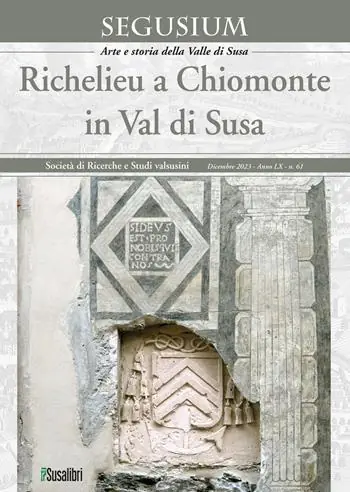 Di Tendenza Segusium. Arte e storia della Valle di Susa (2023). Vol. 61 Richelieu a Chiomonte in Val di Susa