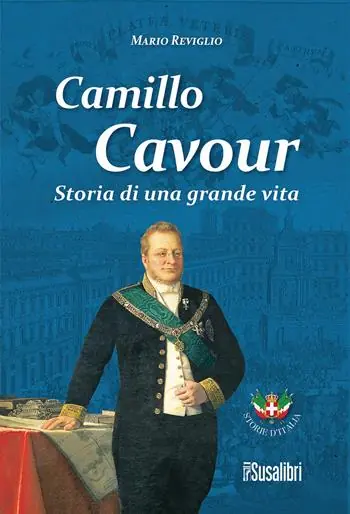 Popolare Camillo Cavour. Storia di una grande vita