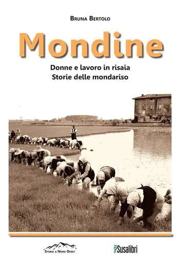 Offerta Del Giorno Mondine. Donne e lavoro in risaia. Storie delle mondariso