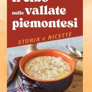 Quantità Limitata Il cibo nelle vallate piemontesi. Storia e ricette