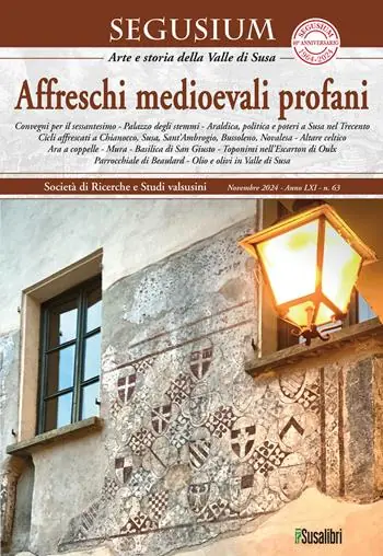 Popolare Segusium. Arte e storia della Valle di Susa (2024). Vol. 63 Affreschi medioevali profani