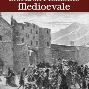 Miglior Prezzo Storia del Piemonte Medioevale