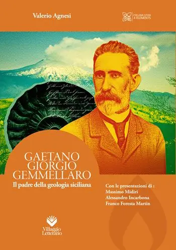 Nuova Collezione Gaetano Giorgio Gemmellaro. Il padre della geologia siciliana. Ediz. illustrata