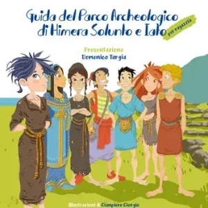 Guida del parco archeologico di Himera Solunto e Iato Offerta Lampo
