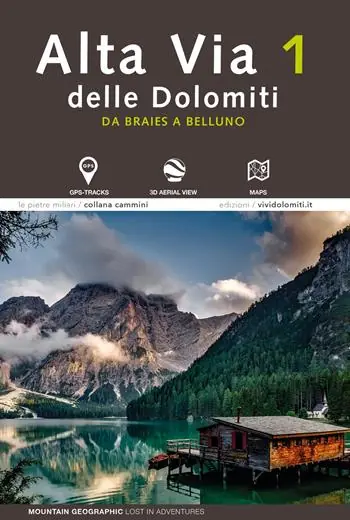Alta via 1 delle Dolomiti. Da Braies a Belluno. Con foto aeree. Con mappa. Con tracce GPS Ultima Occasione