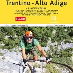 Ferrate in Trentino-Alto Adige. Con Carta geografica ripiegata Nuovo Arrivo
