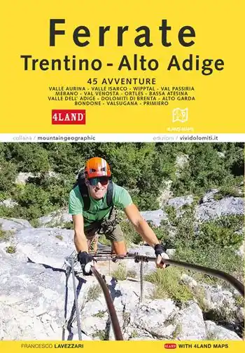 Ferrate in Trentino-Alto Adige. Con Carta geografica ripiegata Nuovo Arrivo