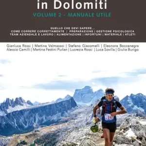 Consegna Rapida Trail running in Dolomiti. Vol. 2 Manuale utile