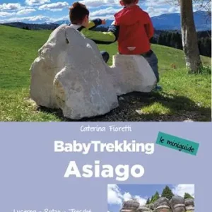 Promozione BabyTrekking Asiago. Luserna, Rotzo, Treschè Conca, Cesuna, Roana Asiago, Gallio, Enego Lusiana