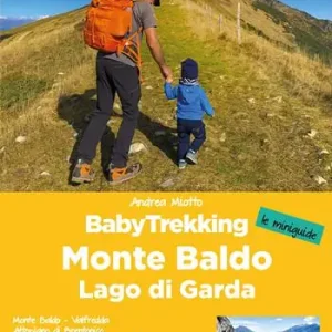 Babytrekking. Monte Baldo e Lago di Garda Esclusivo