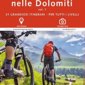 Vendita Finale E-MTB in Dolomiti. Vol. 1 31 grandiosi itinerari. Per tutti i livelli
