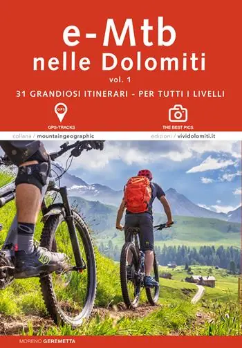 Vendita Finale E-MTB in Dolomiti. Vol. 1 31 grandiosi itinerari. Per tutti i livelli