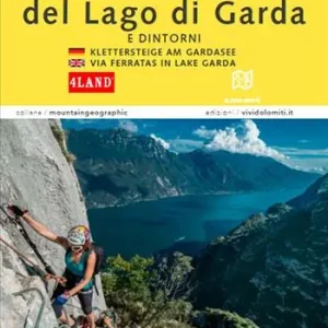 Offerta Ferrate del Lago di Garda-Klettersteige Am Gardasee