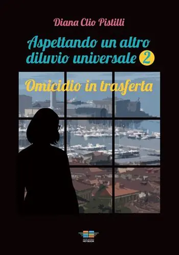 Popolare Omicidio in trasferta. Aspettando un altro diluvio universale. Vol. 2 Omicidio in trasferta