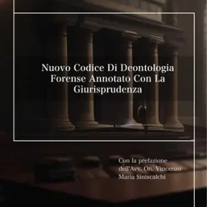 Offerta Del Giorno Nuovo codice di deontologia forense annotato con la giurisprudenza. Nuova ediz.