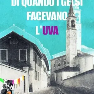 Ordina Subito Di quando i gelsi facevano l‘uva