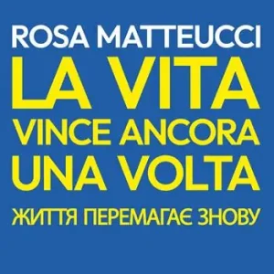 La vita vince ancora una volta. Ediz. italiano e ucraino Compra Adesso