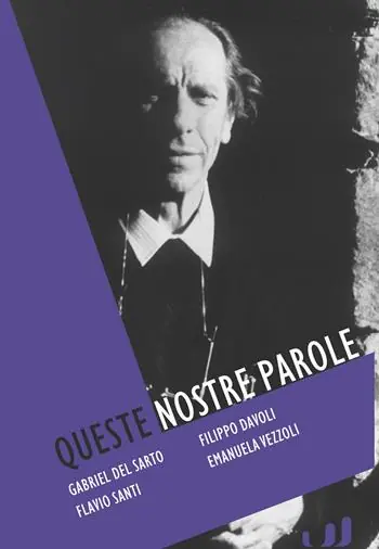 Subito Disponibile Queste nostre parole. Padre Turoldo, poeta e profeta