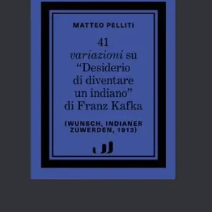 Prezzo Scontato 41 variazioni su «Desiderio di diventare un indiano»