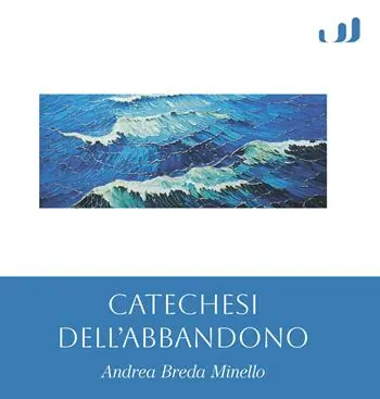 Catechesi dell‘abbandono Nuovo Arrivo