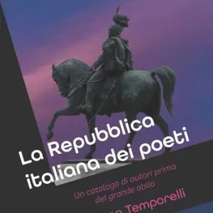La Repubblica italiana dei poeti. Un catalogo di autori prima del grande oblio Professionale