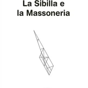 La Sibilla e la massoneria. Nuova ediz. Di Tendenza