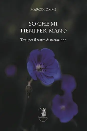 So che mi tieni per mano. Testi per il teatro di narrazione. Nuova ediz. Occasione