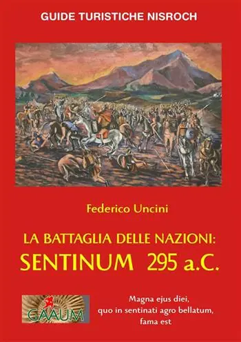 Acquista Ora La battaglia delle Nazioni Sentinum 295 a.C.