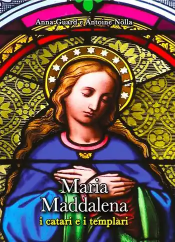Must-Have Maria Maddalena. I catari e i templari