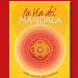 Direttamente Dal Produttore La via dei mandala nella stanza dell‘analista. Percorsi terapeutici tra Oriente e Occidente. Con 35 Carte. Con Contenuto digitale per accesso online