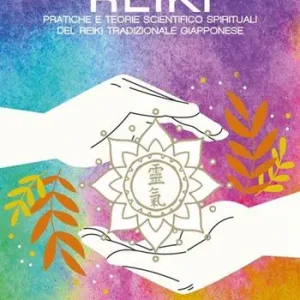 Reiki. Pratiche e teorie scientifico spirituali del Reiki tradizionale giapponese Promo Stagionale