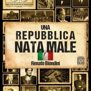 Super Prezzo Una repubblica nata male. L‘Italia dal fascismo al secondo dopoguerra