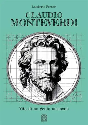 Ordina Subito Claudio Monteverdi. Vita di un genio musicale