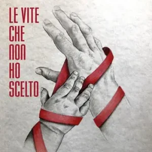 Le vite che non ho scelto Ordina Subito