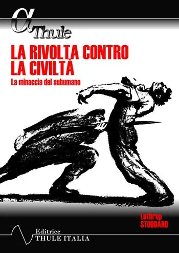La rivolta contro la civiltà. La minaccia del subumano Professionale