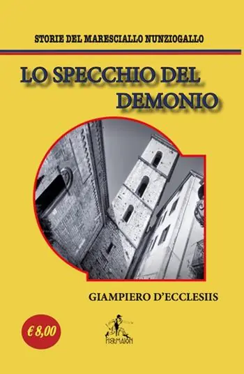 Miglior Prezzo Lo specchio del demonio. Storie del maresciallo Nunziogallo. Nuova ediz.