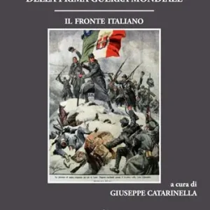 Appunti, ricordi, storie della prima guerra mondiale. Il fronte italiano Saldi