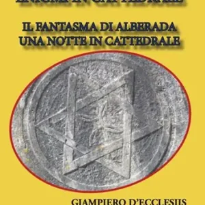 Enigmi in cattedrale. Il fantasma di Alberada-Una notte in cattedrale. Storie del maresciallo Nunziogallo Consegna Rapida