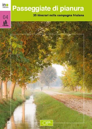 Reso Gratuito Passeggiate di pianura. 35 itinerari nella campagna friulana