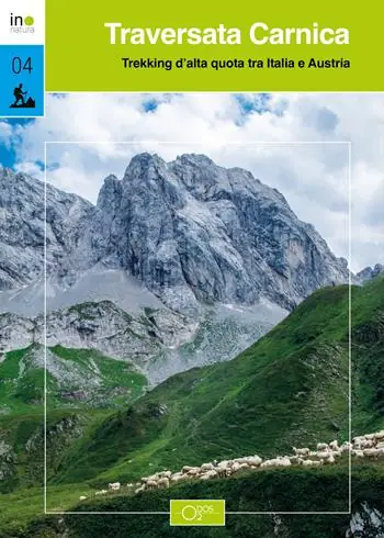 Traversata carnica. Trekking d’alta quota tra Italia e Austria Compra Adesso