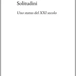 Prezzo Basso Solitudini. Uno status del XXI secolo