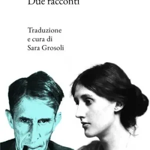 Due racconti. Testo inglese a fronte. Ediz. bilingue Scelto Dai Clienti