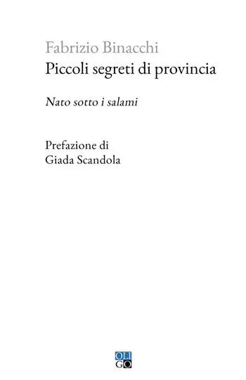 Spedito Oggi Piccoli segreti di provincia. Nato sotto i salami