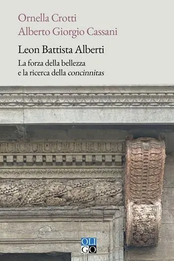 Vendita Finale Leon Battista Alberti. La forza della bellezza e la ricerca della «concinnitas»