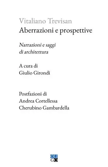 Aberrazioni e prospettive. Narrazioni e saggi di architettura Ordina Subito