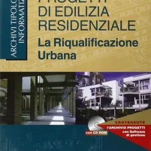 Spedito Oggi Progetti di edilizia residenziale. La riqualificazione urbana. Con CD-ROM