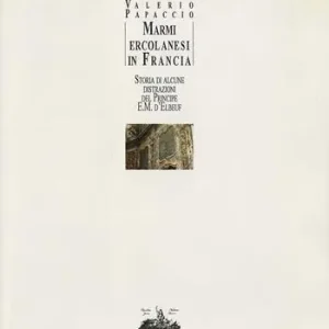 Economico Marmi ercolanesi in Francia. Storia di alcune distrazioni del principe E. M. d‘Elbeuf